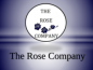 The Rose Company
